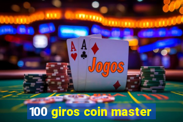 100 giros coin master